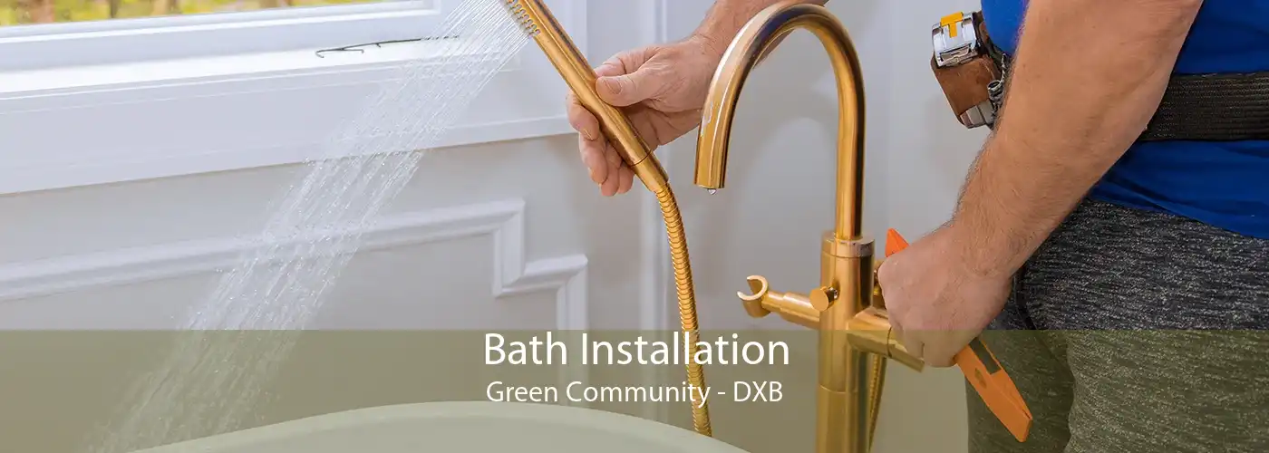 Bath Installation Green Community - DXB