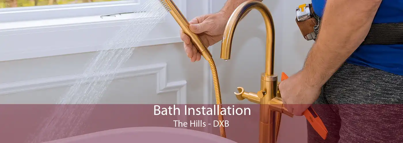 Bath Installation The Hills - DXB