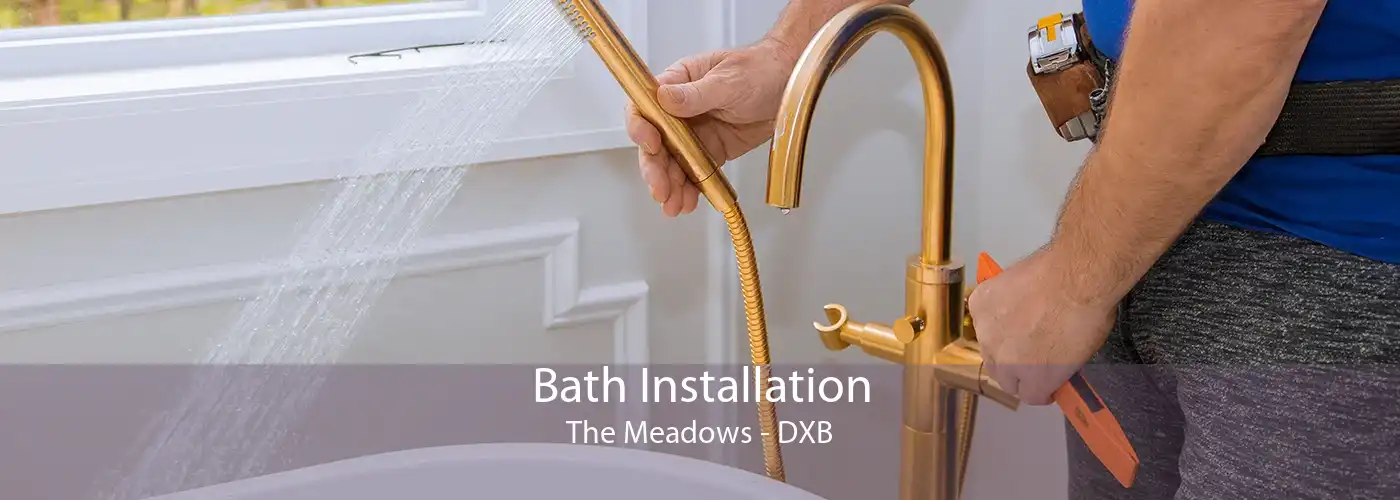 Bath Installation The Meadows - DXB