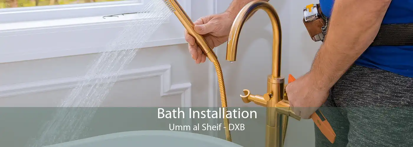 Bath Installation Umm al Sheif - DXB