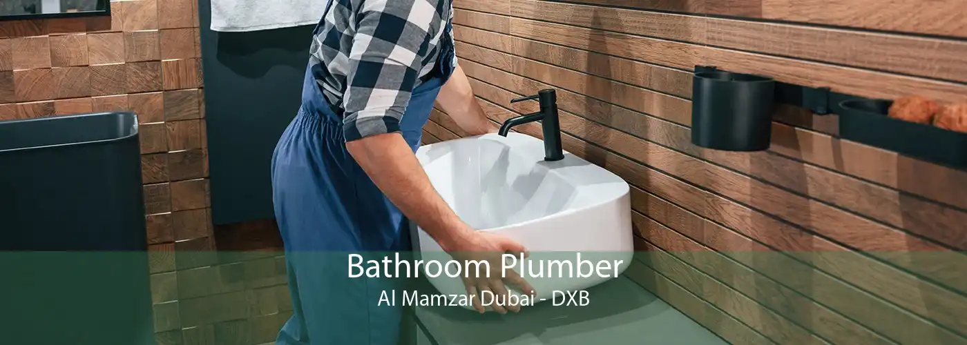 Bathroom Plumber Al Mamzar Dubai - DXB