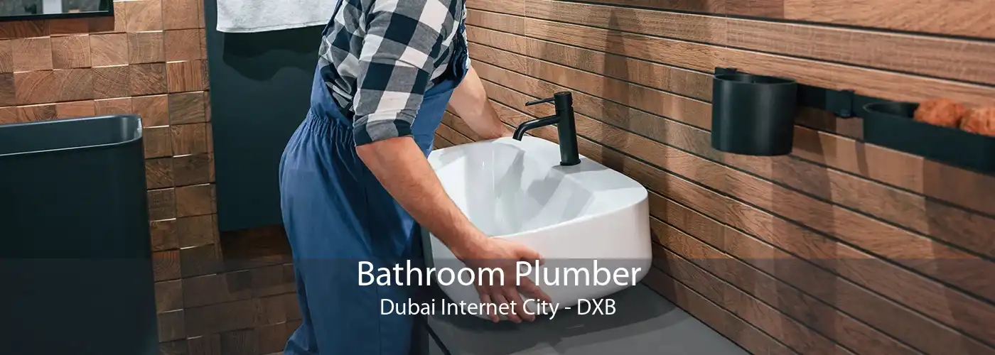 Bathroom Plumber Dubai Internet City - DXB