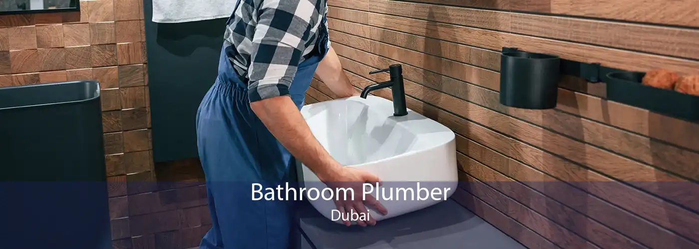 Bathroom Plumber Dubai