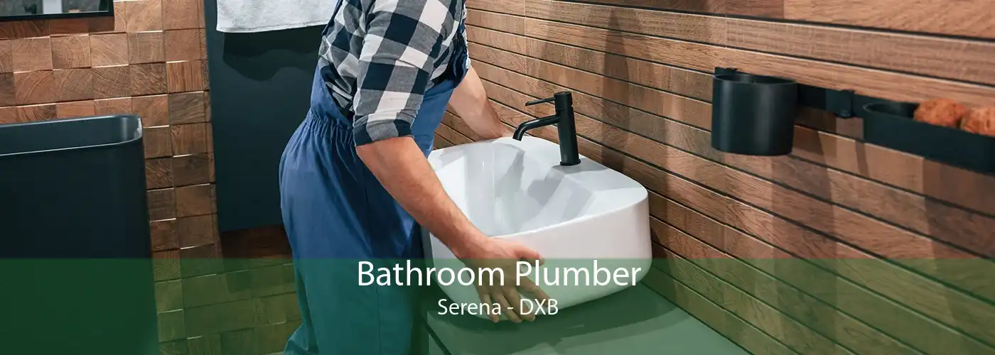 Bathroom Plumber Serena - DXB