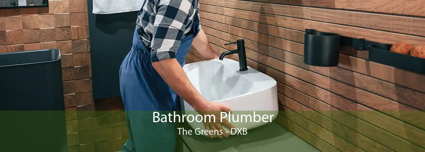 Bathroom Plumber The Greens - DXB