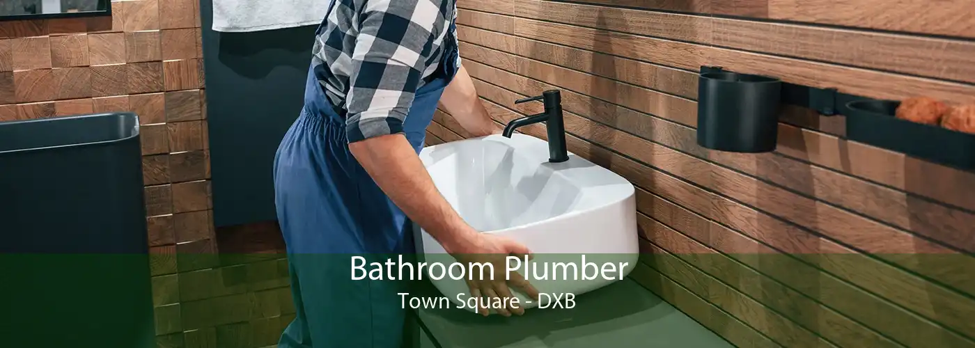 Bathroom Plumber Town Square - DXB