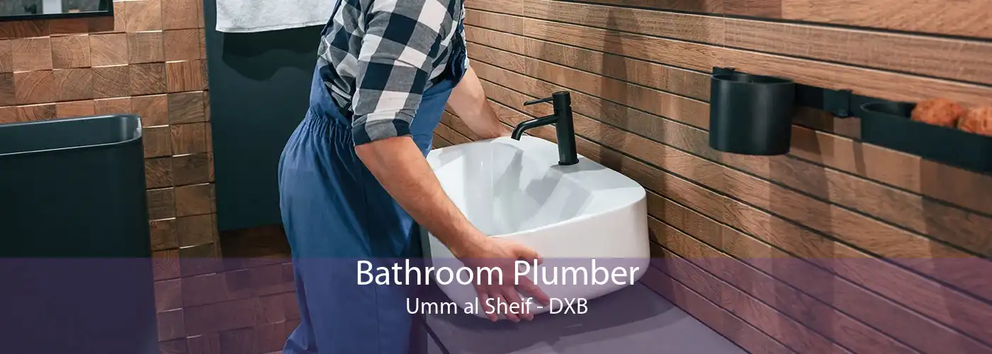 Bathroom Plumber Umm al Sheif - DXB