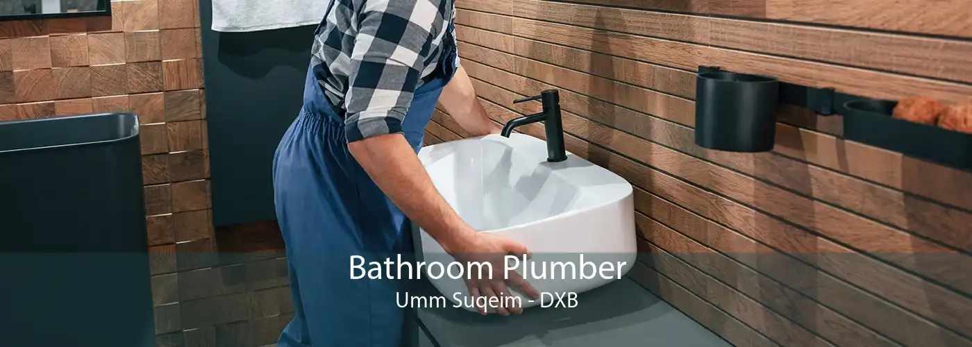 Bathroom Plumber Umm Suqeim - DXB