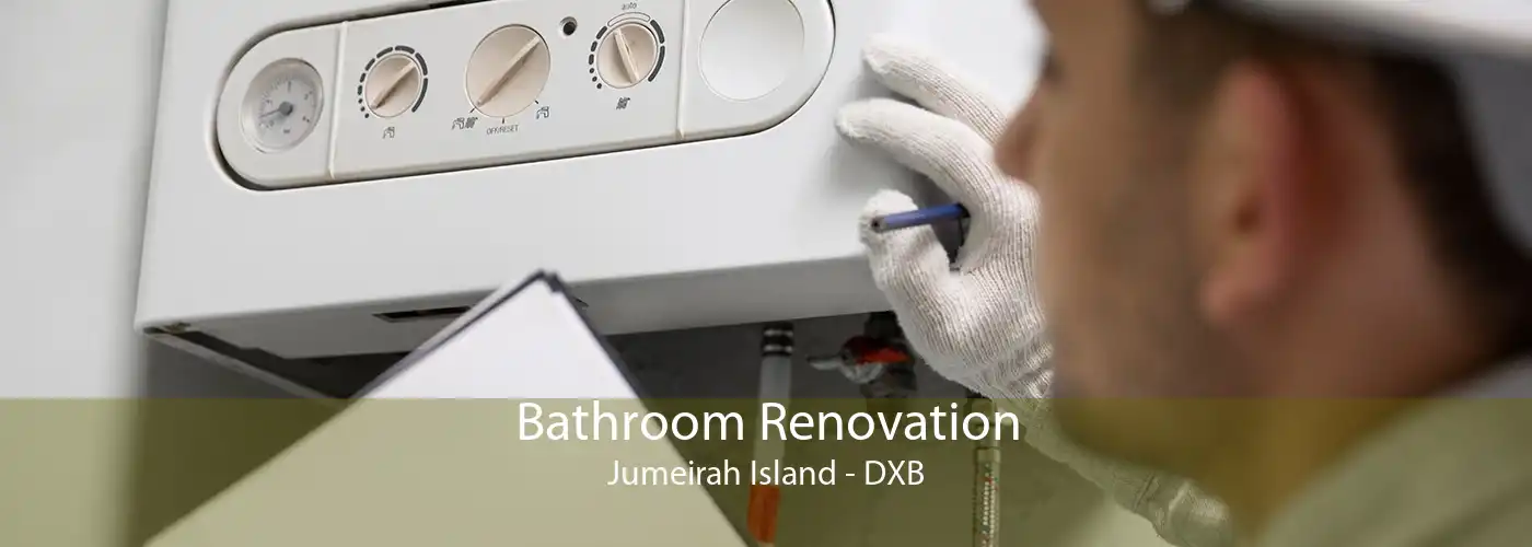 Bathroom Renovation Jumeirah Island - DXB