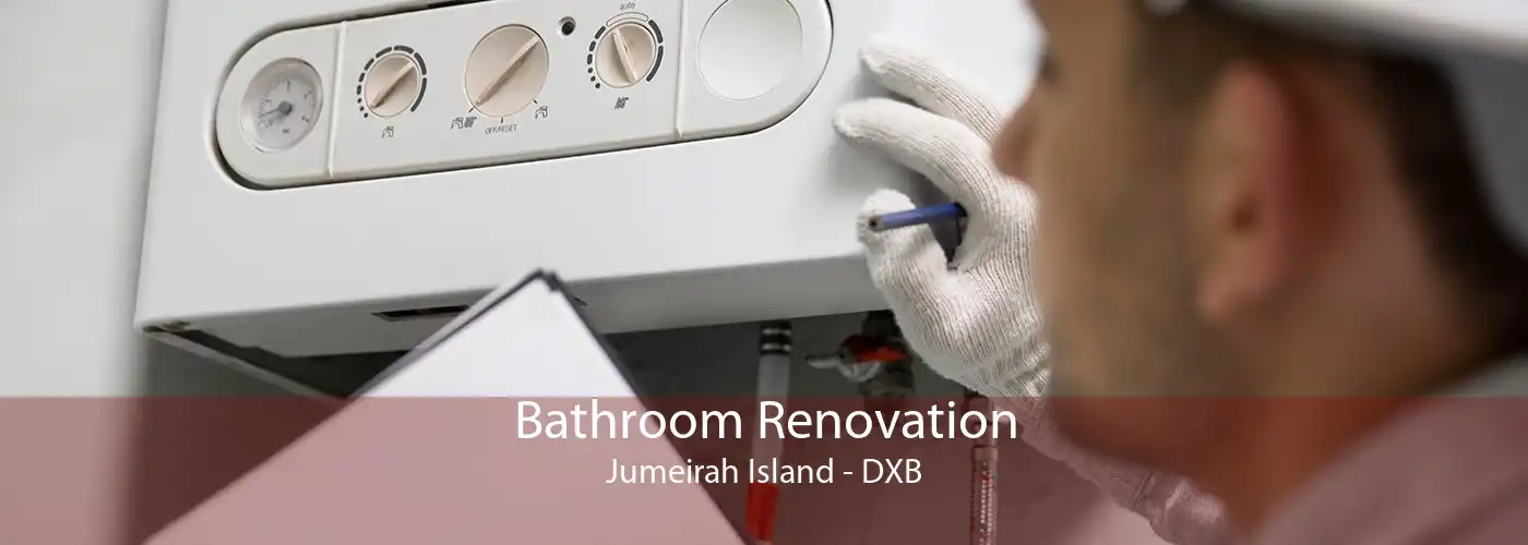 Bathroom Renovation Jumeirah Island - DXB