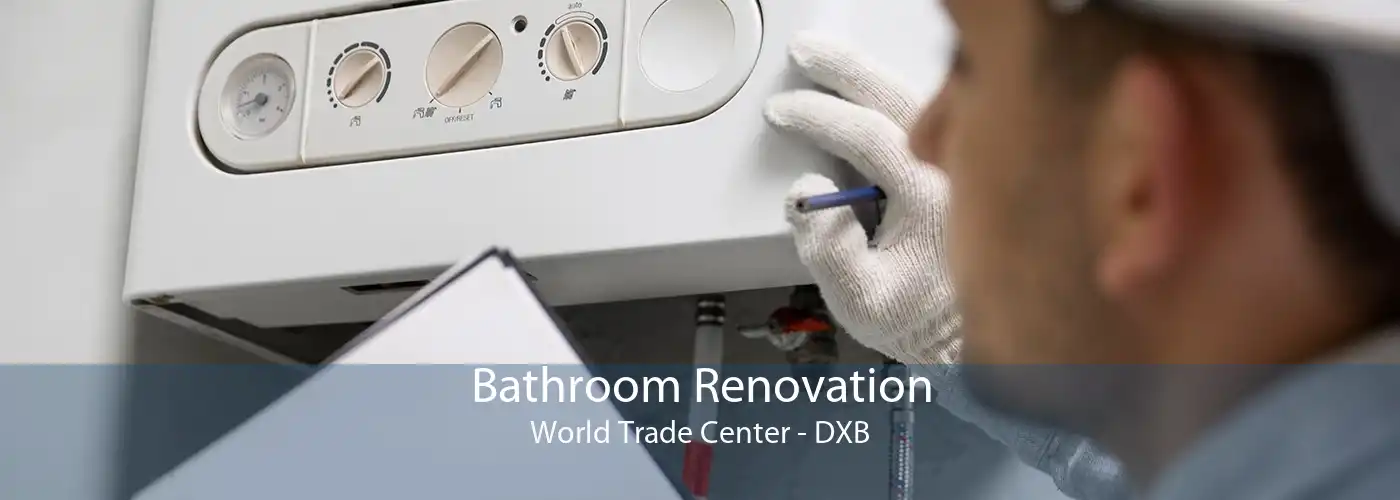 Bathroom Renovation World Trade Center - DXB
