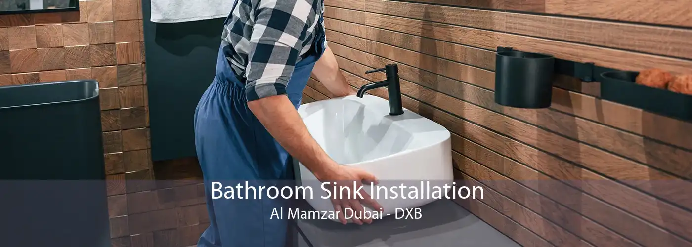 Bathroom Sink Installation Al Mamzar Dubai - DXB