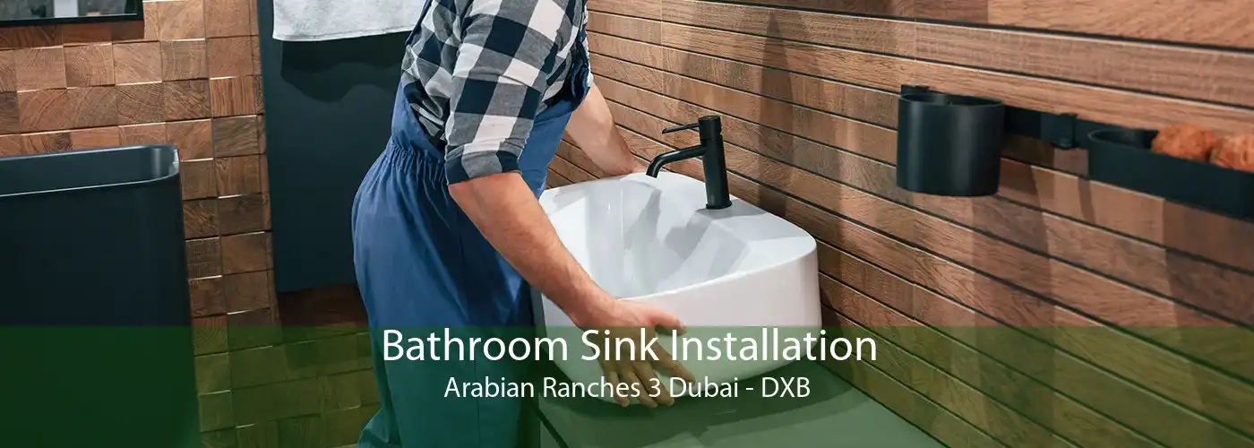 Bathroom Sink Installation Arabian Ranches 3 Dubai - DXB