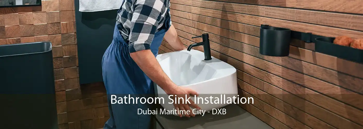 Bathroom Sink Installation Dubai Maritime City - DXB