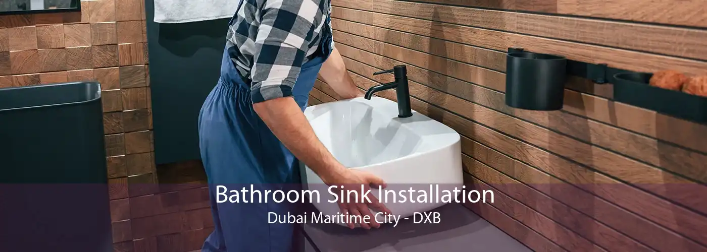Bathroom Sink Installation Dubai Maritime City - DXB