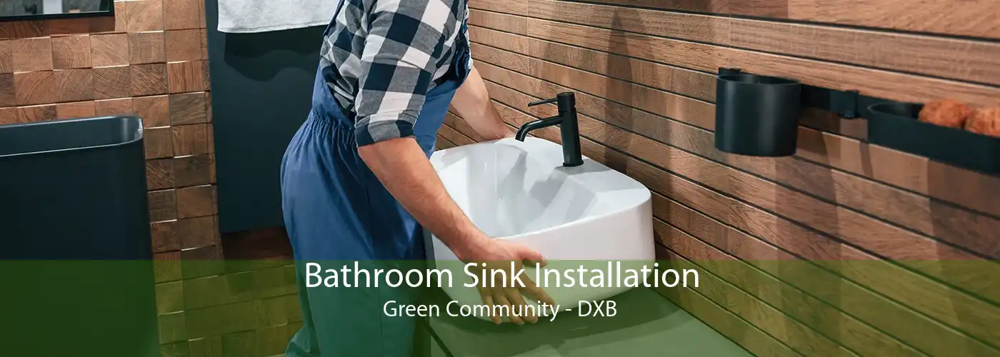 Bathroom Sink Installation Green Community - DXB