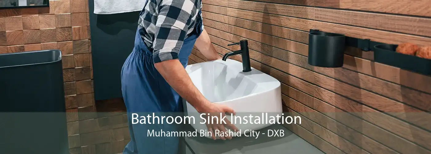Bathroom Sink Installation Muhammad Bin Rashid City - DXB
