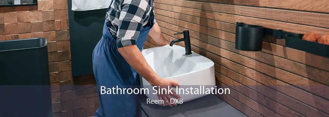 Bathroom Sink Installation Reem - DXB