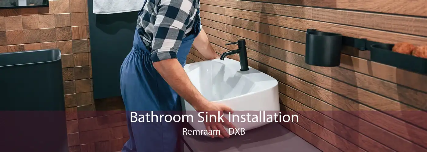 Bathroom Sink Installation Remraam - DXB