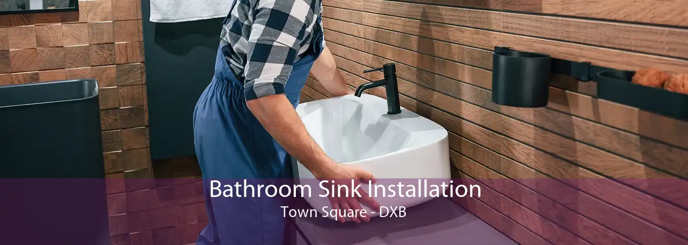 Bathroom Sink Installation Town Square - DXB