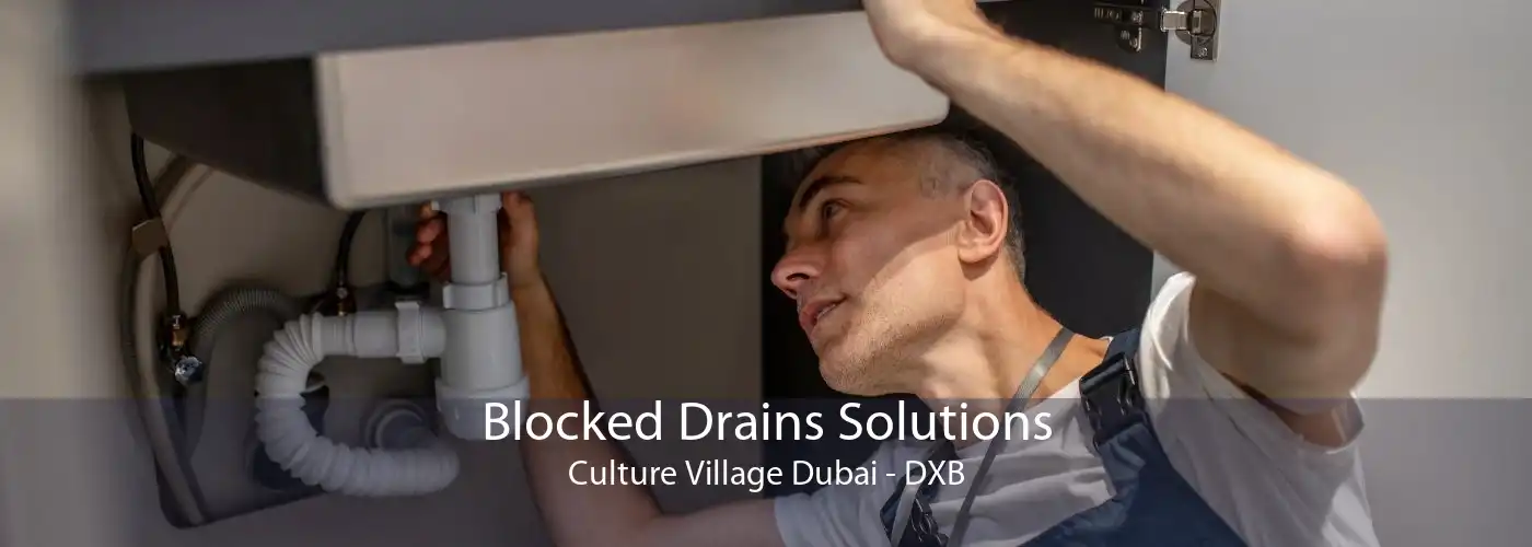 Blocked Drains Solutions Culture Village Dubai - DXB