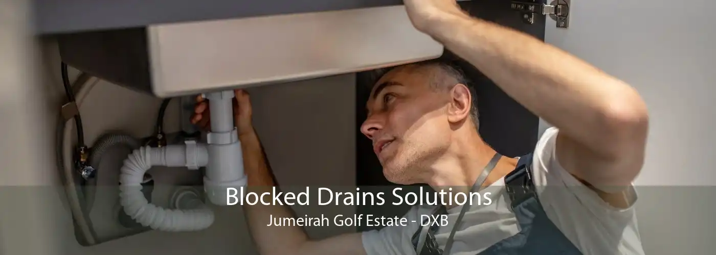 Blocked Drains Solutions Jumeirah Golf Estate - DXB