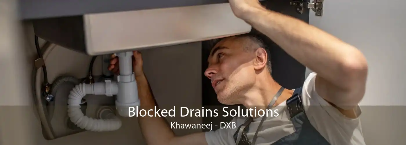 Blocked Drains Solutions Khawaneej - DXB