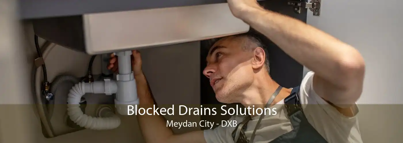 Blocked Drains Solutions Meydan City - DXB