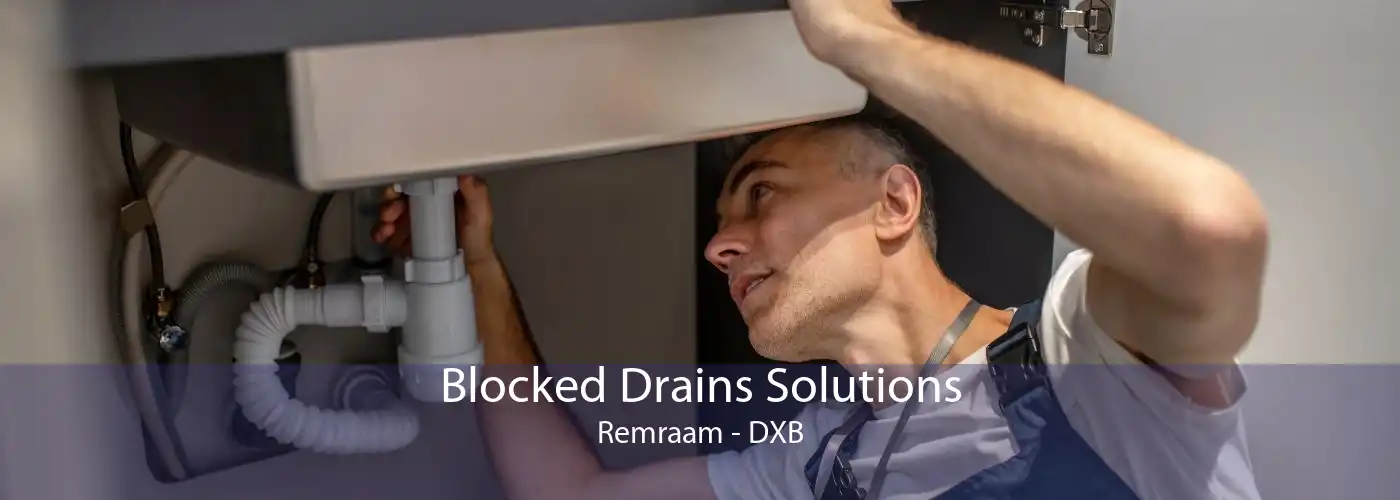 Blocked Drains Solutions Remraam - DXB