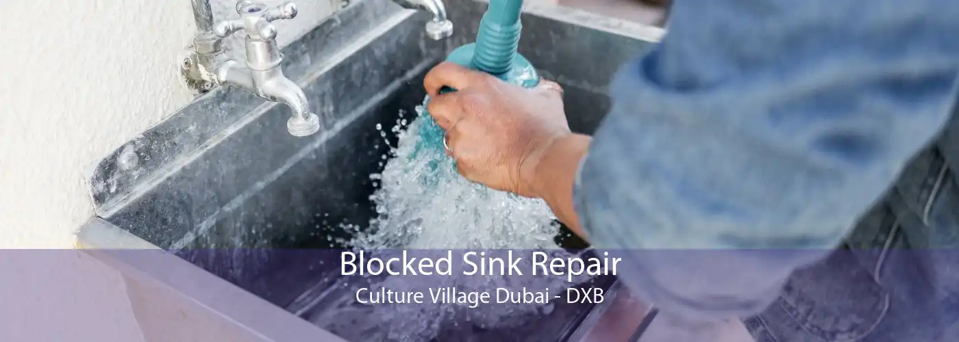 Blocked Sink Repair Culture Village Dubai - DXB
