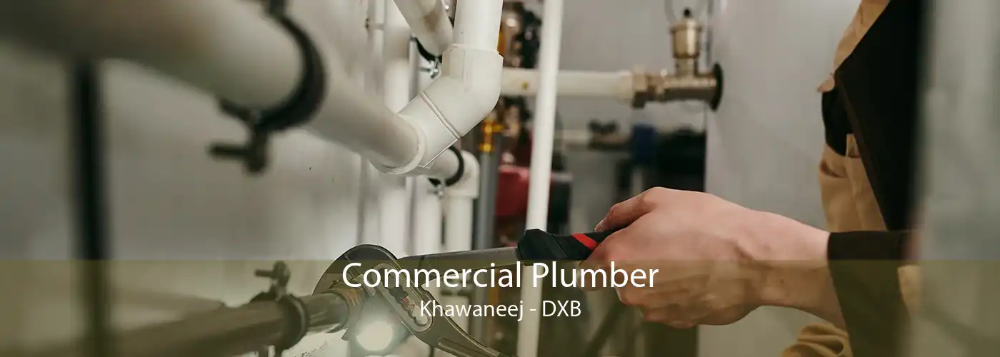 Commercial Plumber Khawaneej - DXB