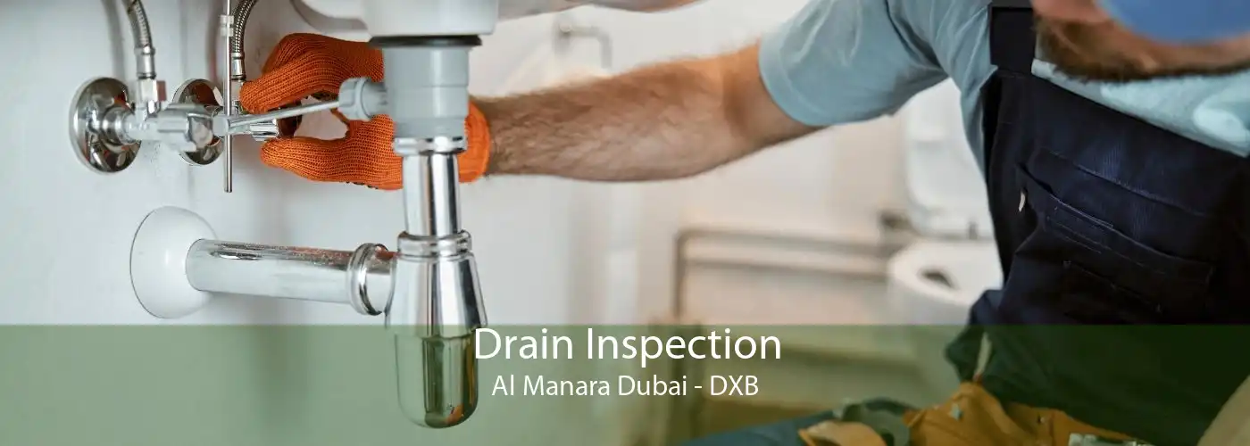 Drain Inspection Al Manara Dubai - DXB