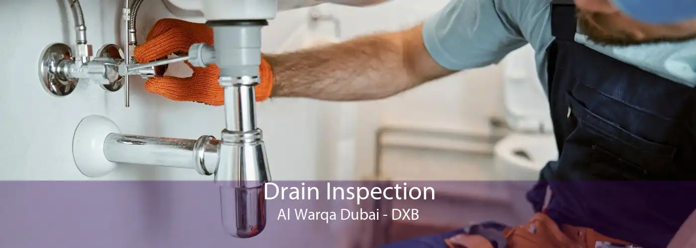 Drain Inspection Al Warqa Dubai - DXB