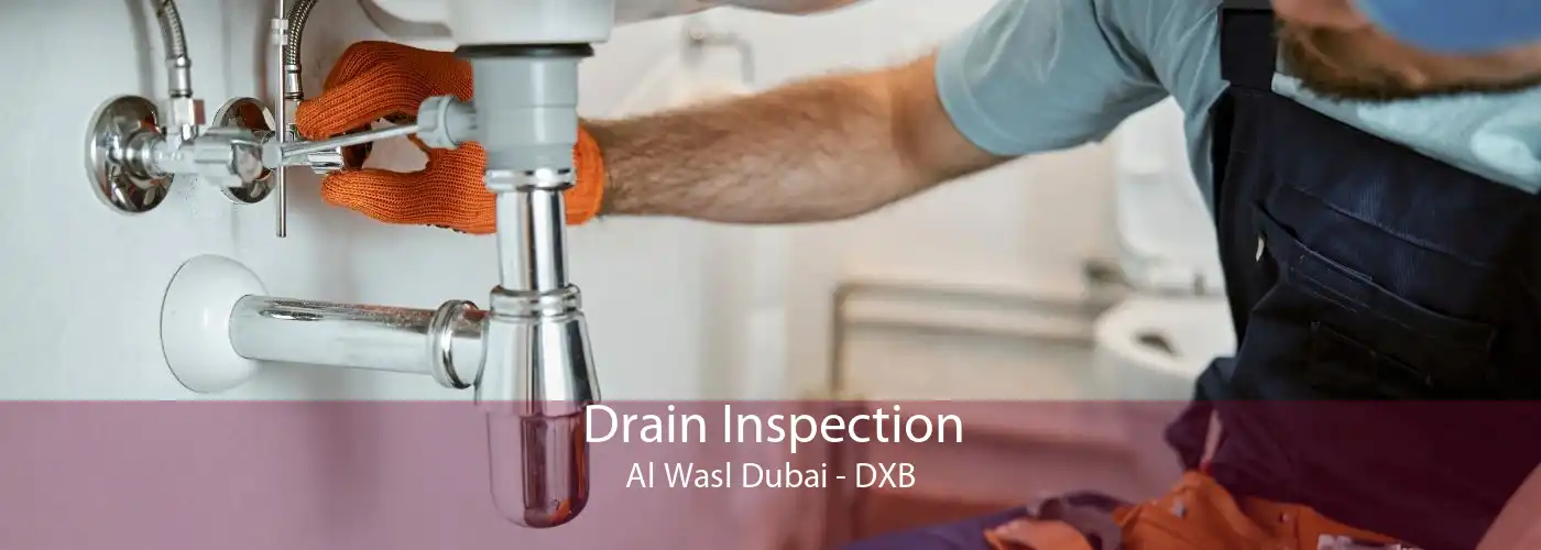 Drain Inspection Al Wasl Dubai - DXB