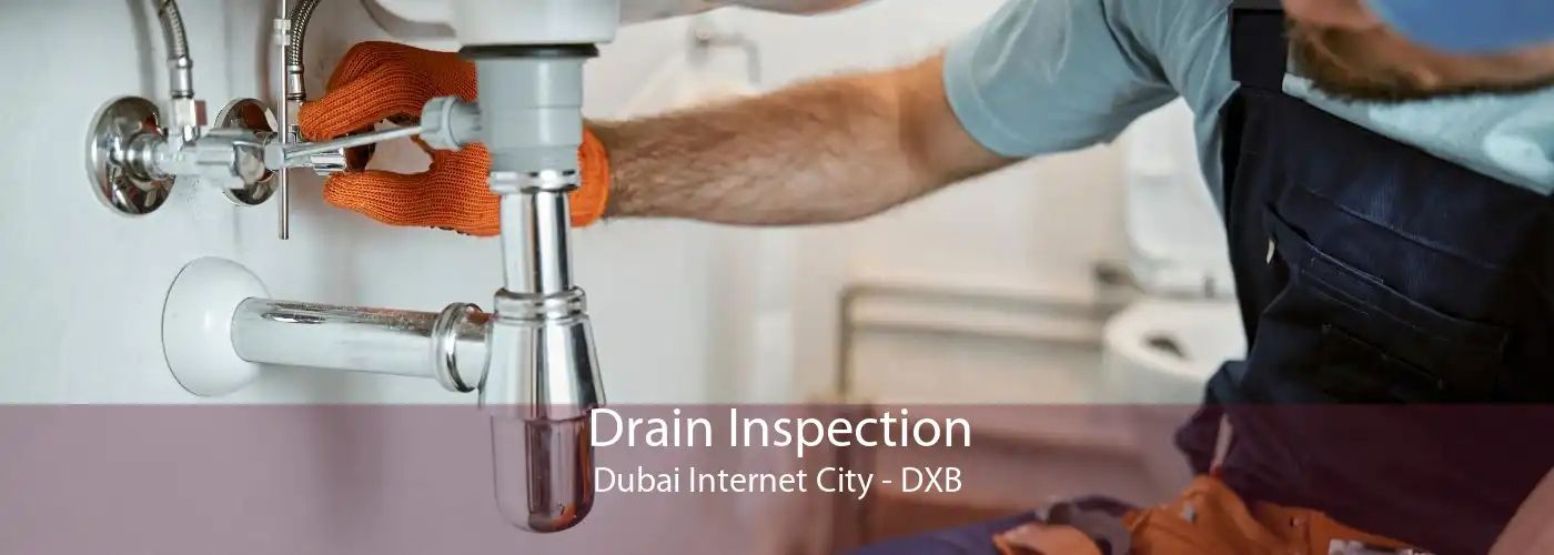 Drain Inspection Dubai Internet City - DXB