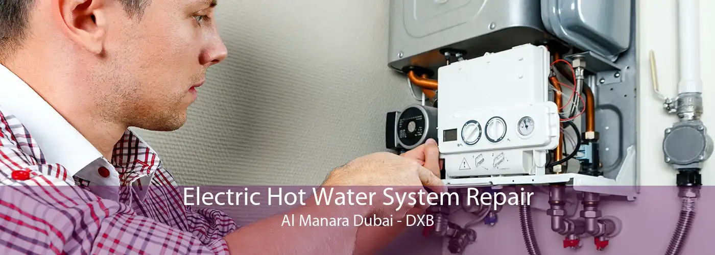 Electric Hot Water System Repair Al Manara Dubai - DXB