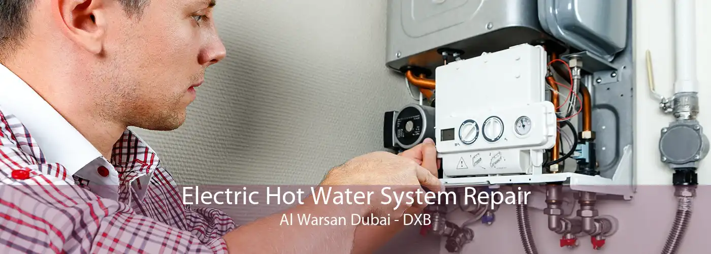 Electric Hot Water System Repair Al Warsan Dubai - DXB
