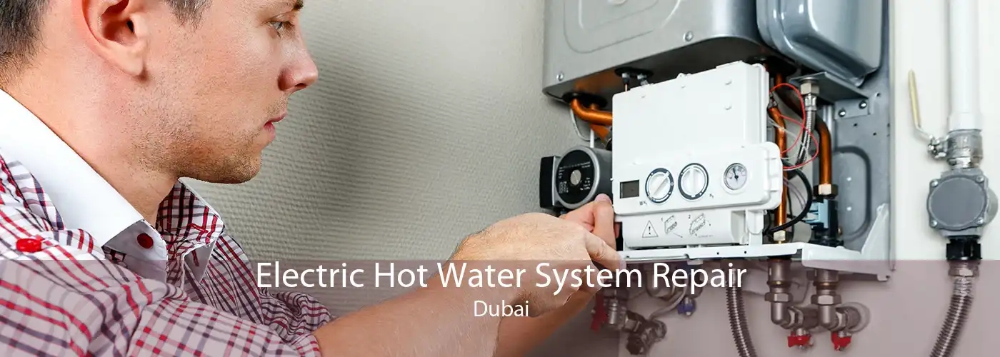 Electric Hot Water System Repair Dubai