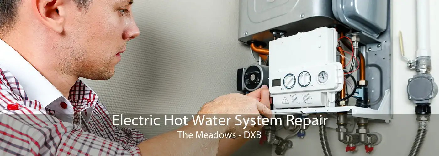 Electric Hot Water System Repair The Meadows - DXB