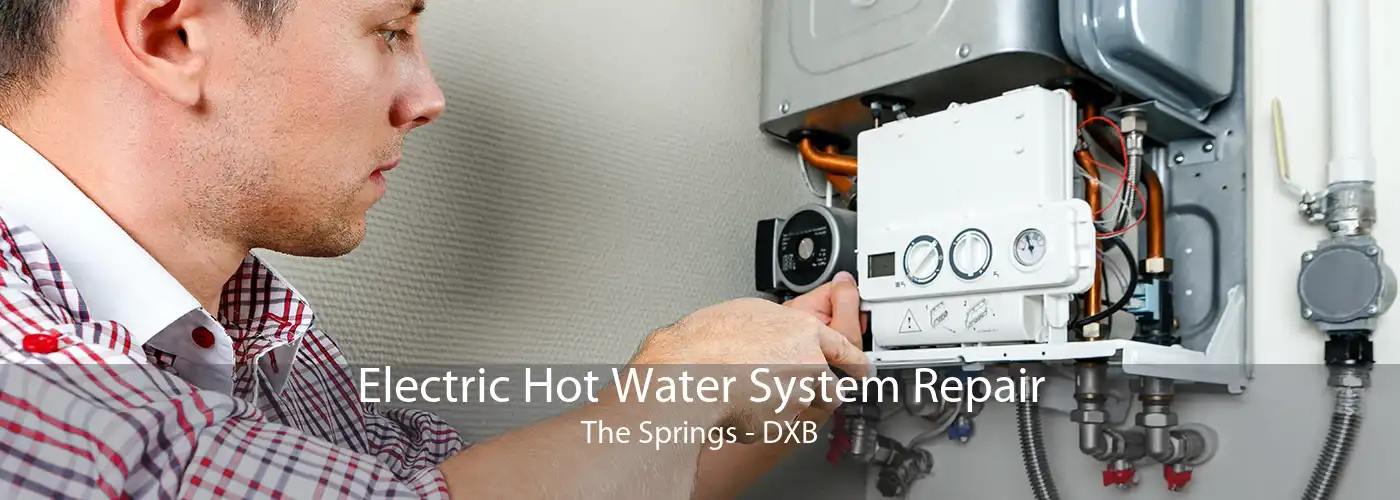 Electric Hot Water System Repair The Springs - DXB