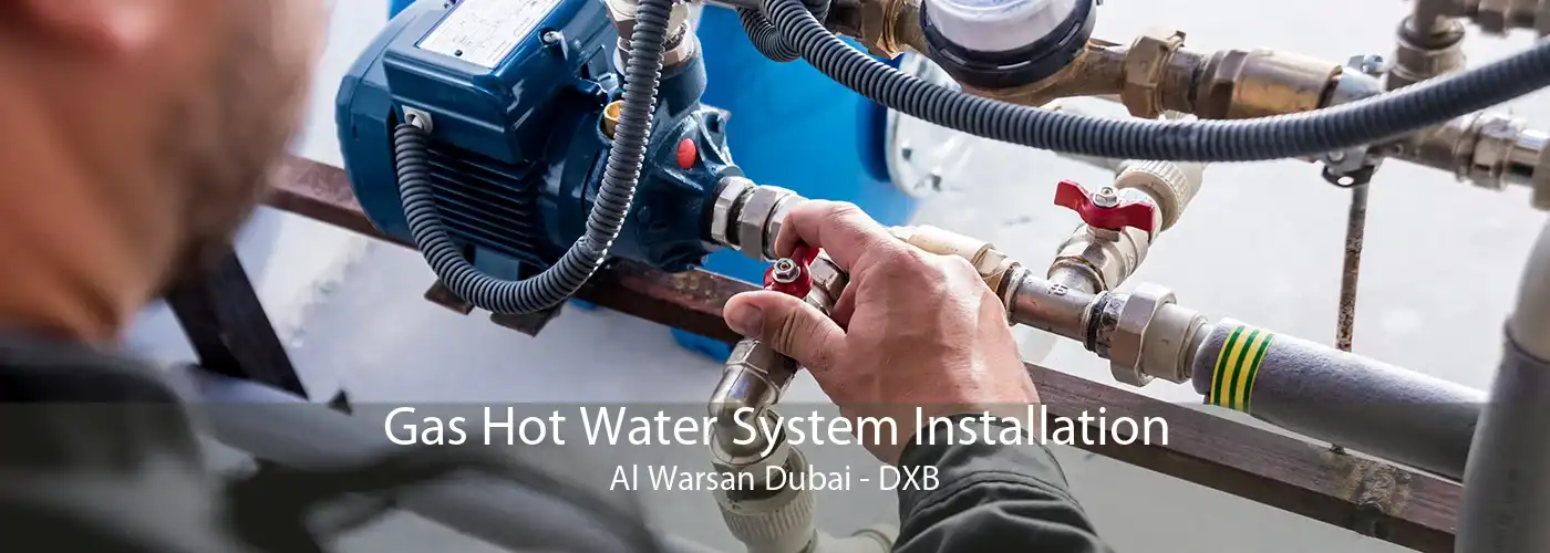 Gas Hot Water System Installation Al Warsan Dubai - DXB
