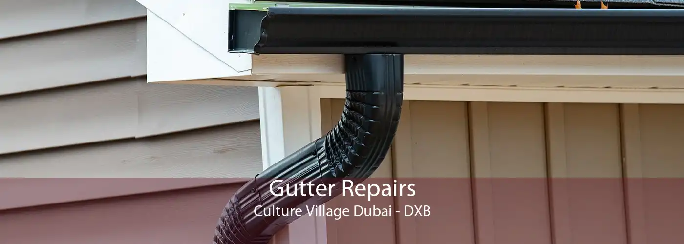 Gutter Repairs Culture Village Dubai - DXB