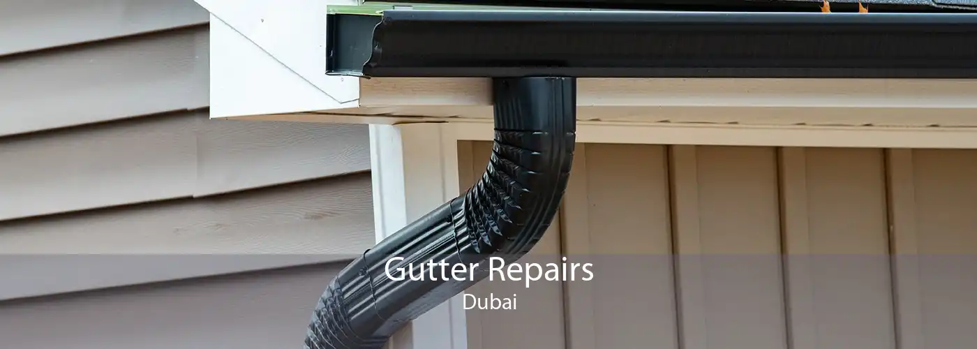 Gutter Repairs Dubai