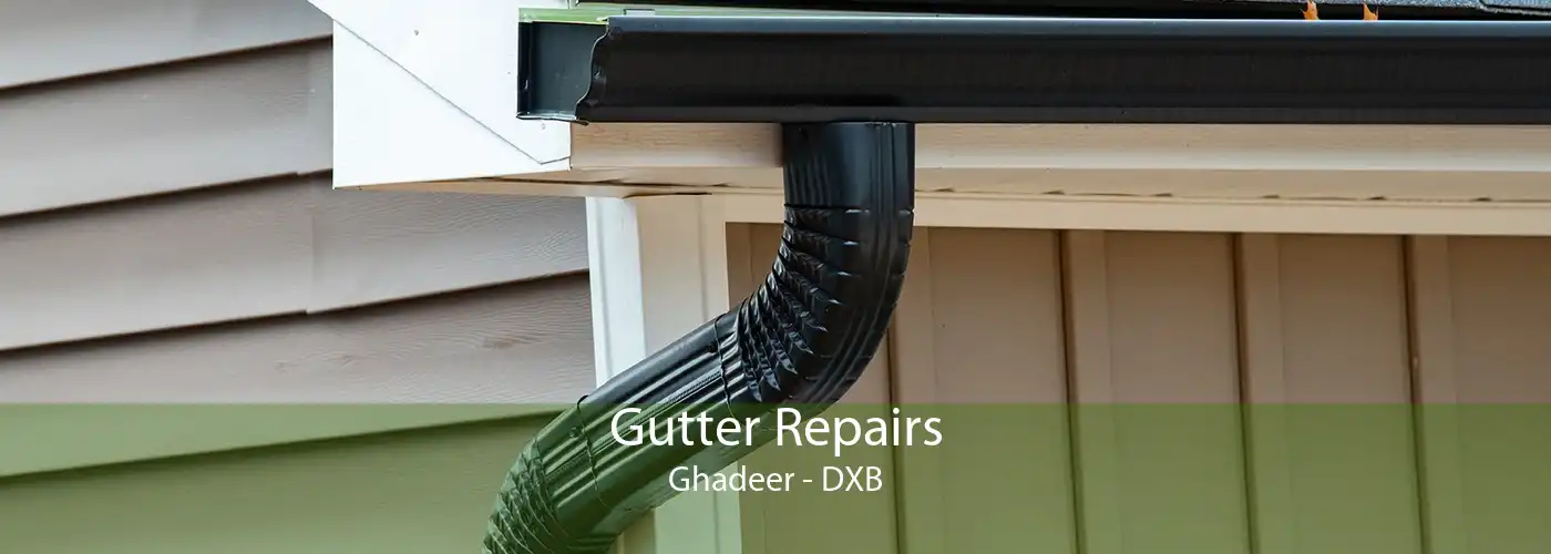 Gutter Repairs Ghadeer - DXB