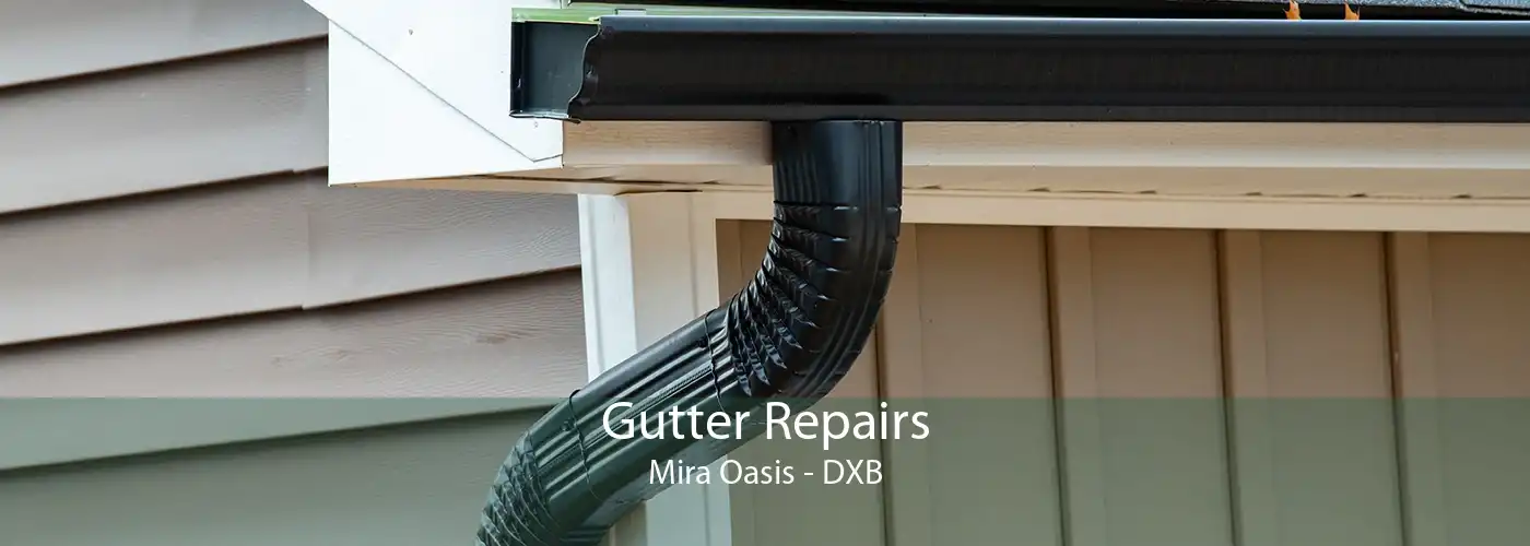 Gutter Repairs Mira Oasis - DXB