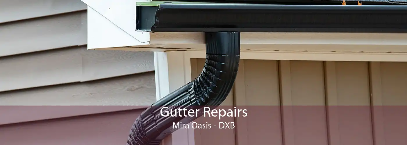 Gutter Repairs Mira Oasis - DXB