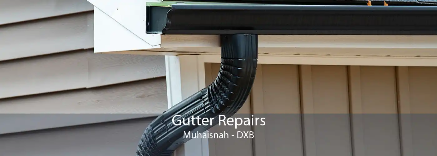 Gutter Repairs Muhaisnah - DXB