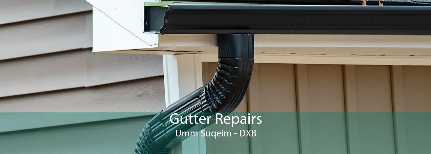 Gutter Repairs Umm Suqeim - DXB