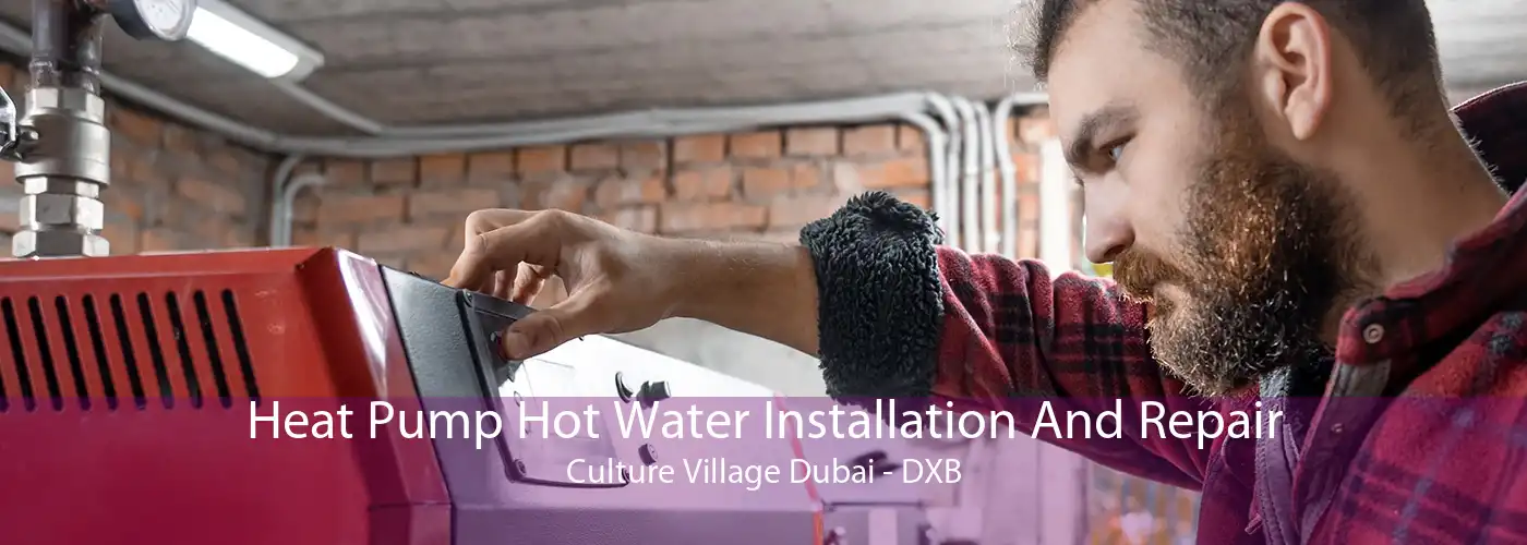 Heat Pump Hot Water Installation And Repair Culture Village Dubai - DXB