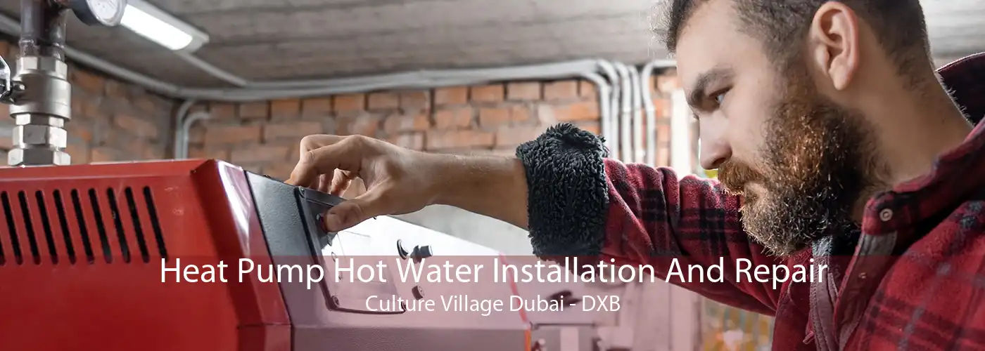 Heat Pump Hot Water Installation And Repair Culture Village Dubai - DXB